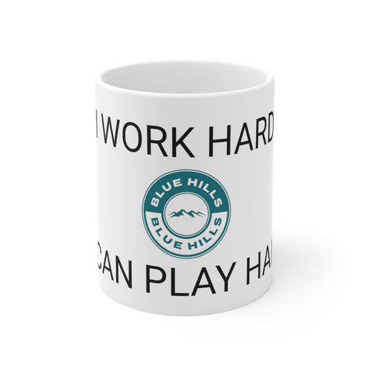 11oz White "I work hard so I can play harder" mug
