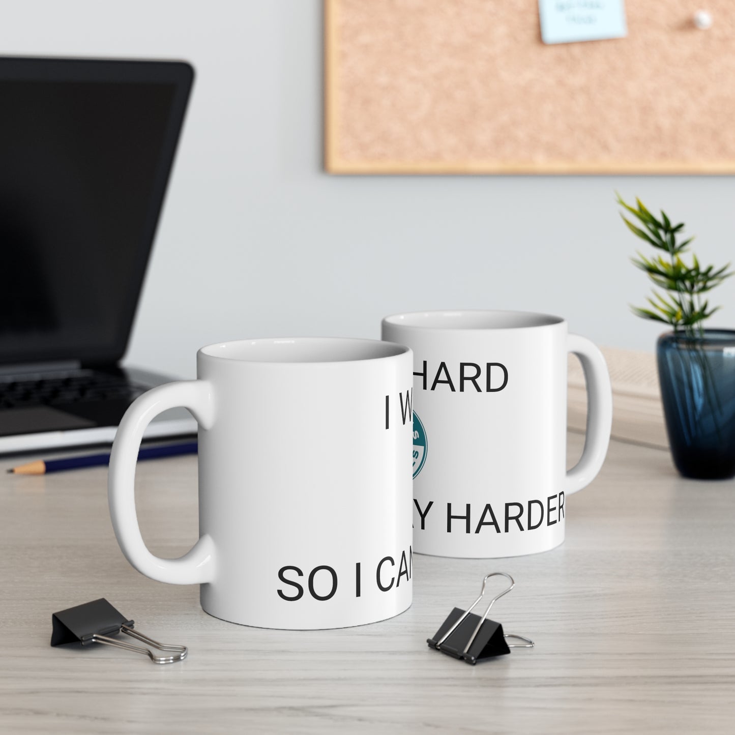11oz White "I work hard so I can play harder" mug