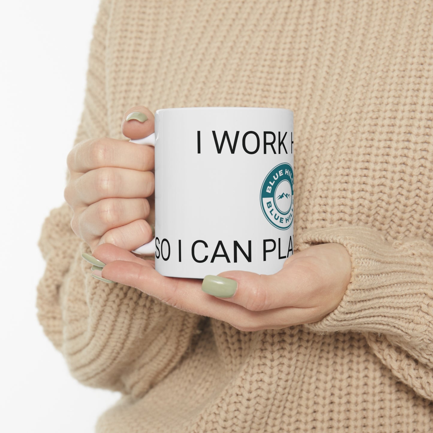 11oz White "I work hard so I can play harder" mug